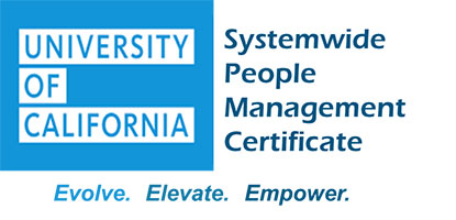 University of California Systemwide People Management Certificate, Evolve, Elevate, Empower