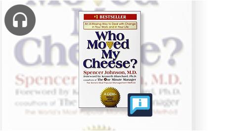 "Who Moved My Cheese?" - book and audio book